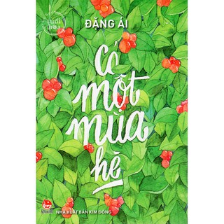 Văn Học Tuổi Hoa - Có Một Mùa Hè