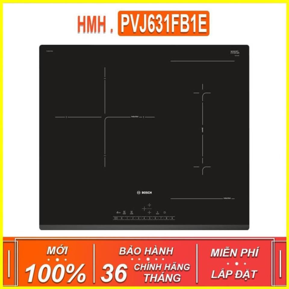 Bếp Từ Bosch HMH.PVJ631FB1E , 3 vùng nấu cảm ứng từ ( Xuất sứ Tây Ban Nha - Cam Kết Chính Hãng )
