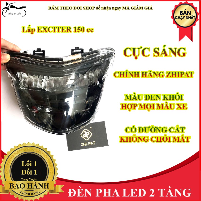 [CÓ VIDEO - CHÍNH HÃNG.] Đèn pha led 2 tầng Exciter 150 cc chính. Hãng ZHIPAT- Màu đen khói