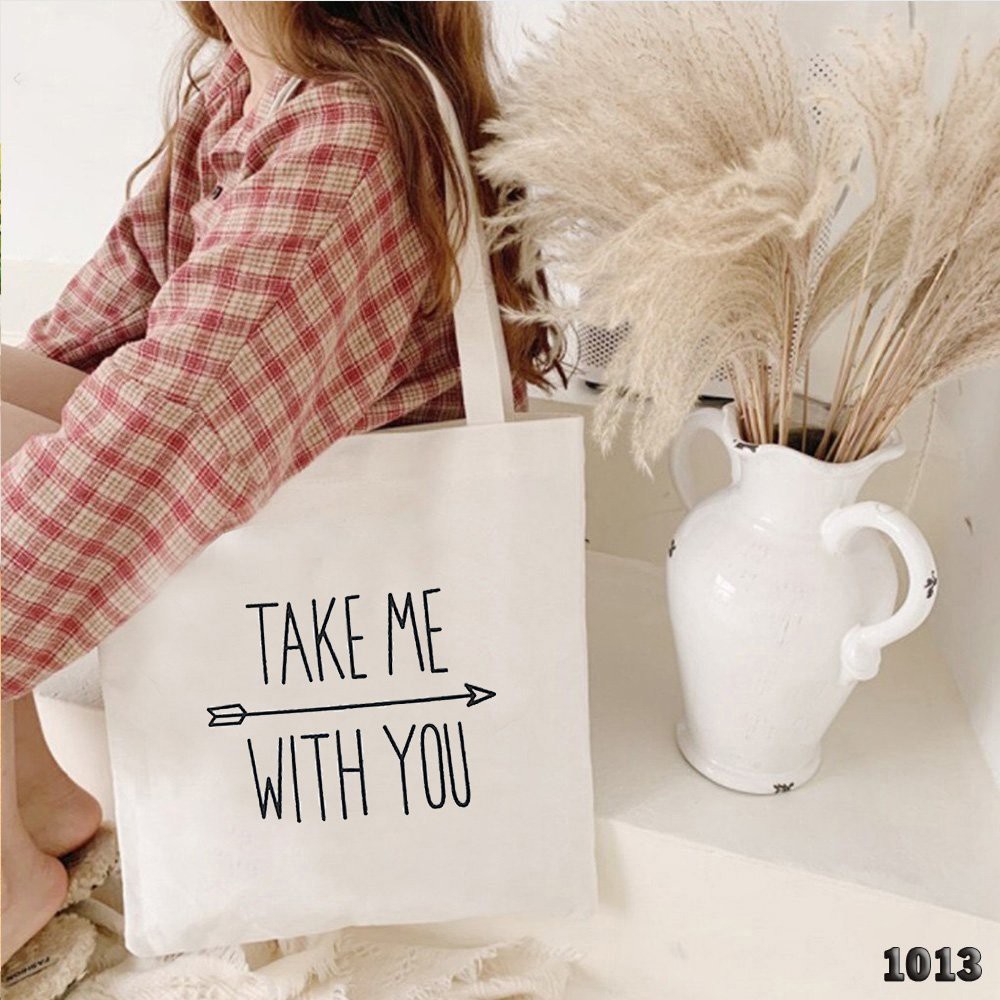 Túi Đeo Vai Vải Canvas Cao Cấp 1013 476 Take Me With You Thời Trang Dạo Phố Cực Hot