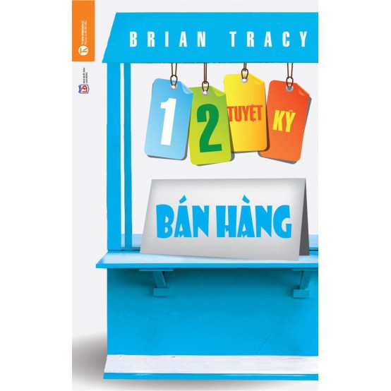 Sách 12 Tuyệt Kỹ Bán Hàng (Tái Bản) 1535506026975