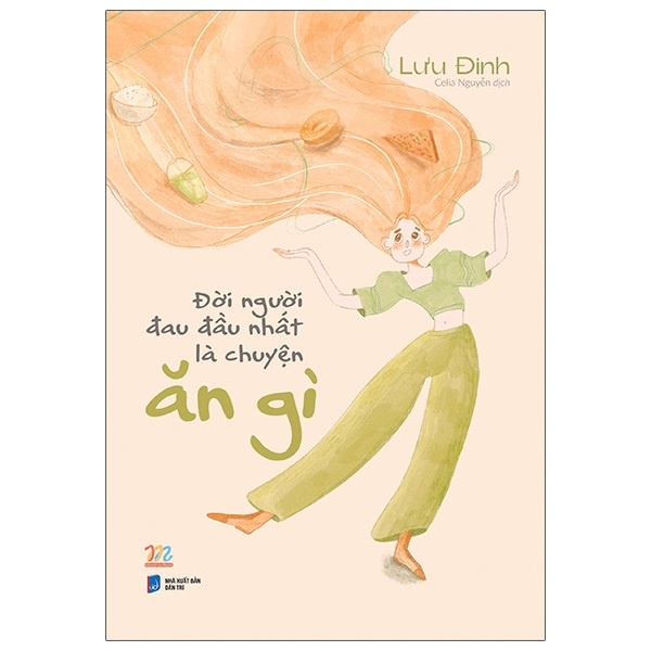 Sách - Đời Người Đau Đầu Nhất Là Chuyện Ăn Gì - nguyetlinhbook