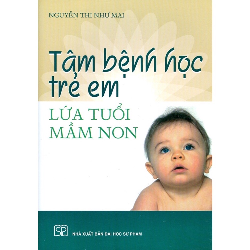 Sách - Tâm Bệnh Học Trẻ Em Lứa Tuổi Mầm Non