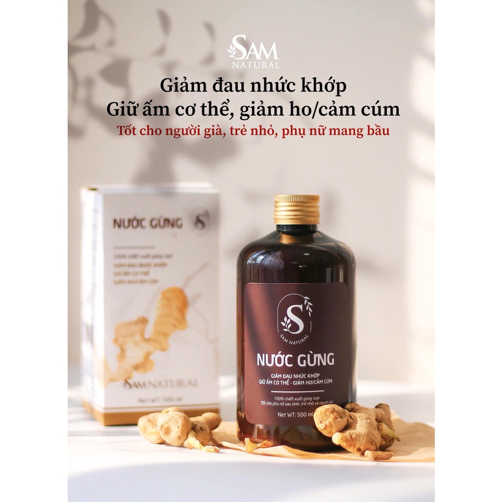Nước Cốt Gừng Nguyên Chất 500ml Chiết Suất Gừng Tươi Gíup Giữ Ấm Cơ Thể Mẹ Sau Sinh Và Cho Bé - SAM NATURAL | BigBuy360 - bigbuy360.vn
