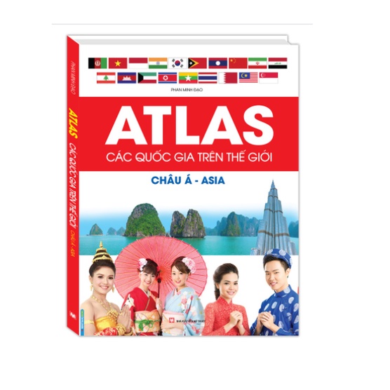 Sách - Atlas các quốc gia trên thế giới Châu Á (bìa cứng)