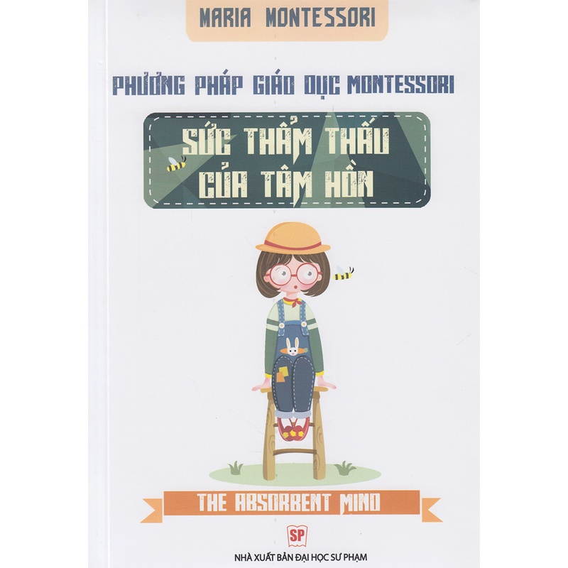 Sách: Phương Pháp Giáo Dục Montessori – Sức Thẩm Thấu Của Tâm Hồn