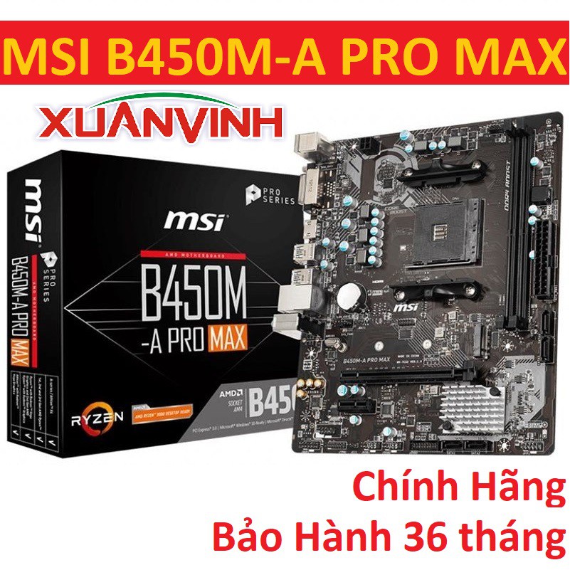 Bo Mạch Chủ MSI B450M-A PRO MAX NEW CHÍNH HÃNG