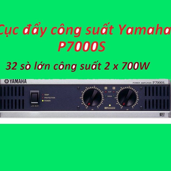 CỤC ĐẨY CÔNG SUẤT YAMAHA P7000S 32 SÒ LỚN