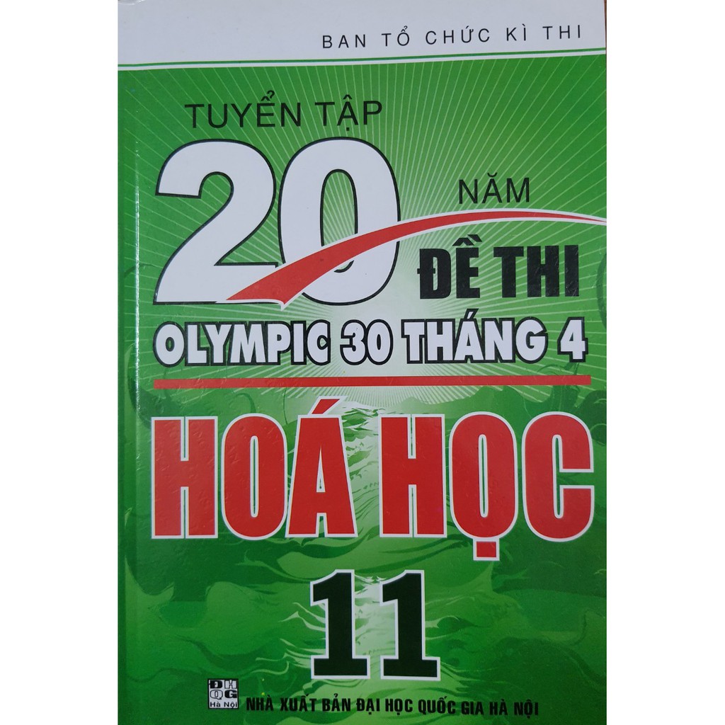 Sách - Tuyển tập 20 năm Đề thi olympic 30 tháng 4 Hoá Học 11