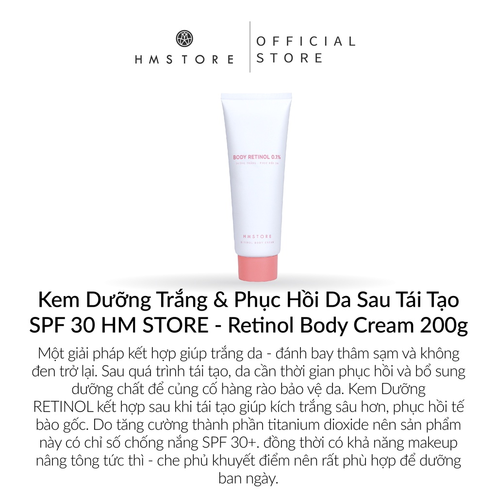 Kem Dưỡng Trắng &amp; Phục Hồi Da Sau Tái Tạo SPF 30 HM STORE - Retinol Body Cream 200g