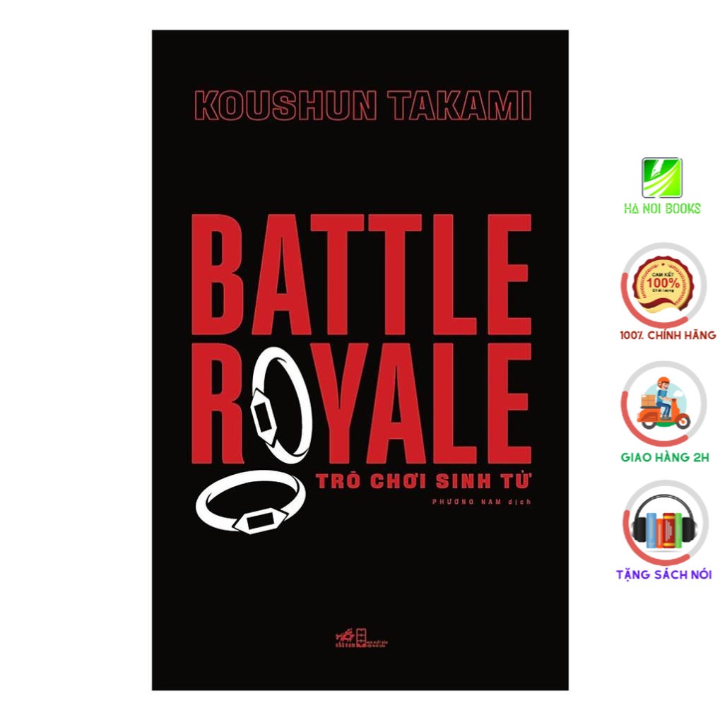 Sách Nhã Nam - Battle Royale - Trò Chơi Sinh Tử