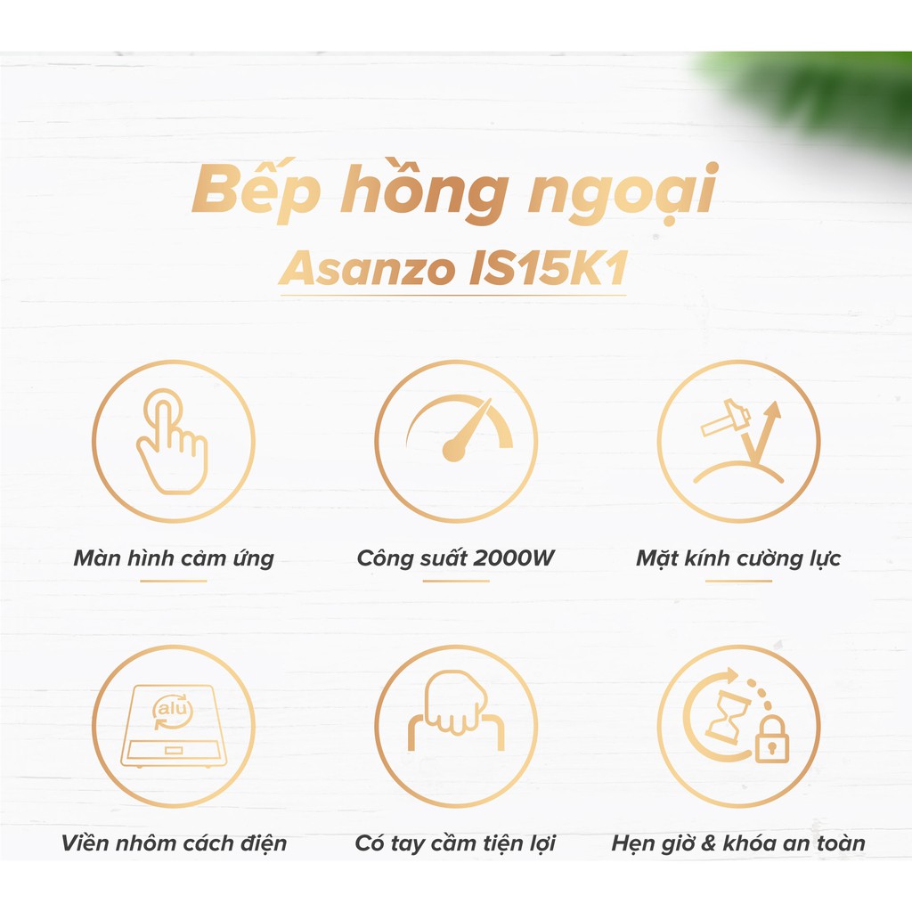 Bếp Hồng Ngoại Cảm Ứng Asanzo IS15K1 (Không Kén Nồi, Kính Cường Lực Chống Trầy, Màn Hình Cảm Ứng, Cách Điện Có Tay Cầm)