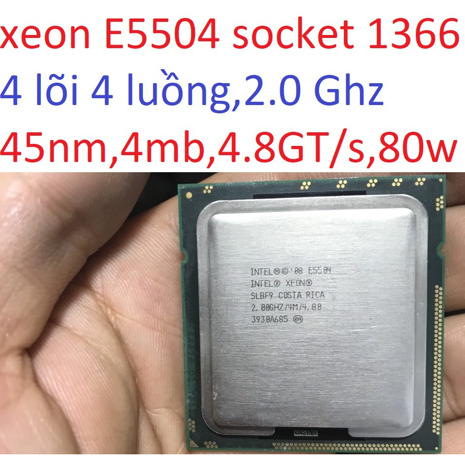 tặng keo - bộ vi xử lý CPU Intel Xeon E5504 socket 1366 cho máy tính pc processor Nehalem EP SLBF9 | WebRaoVat - webraovat.net.vn