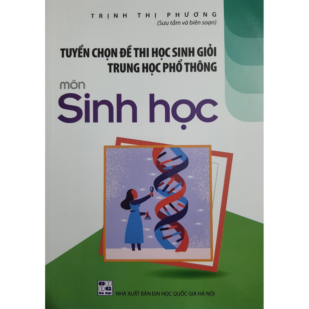 Sách - Tuyển chọn đề thi học sinh giỏi trung học phổ thông môn Sinh học
