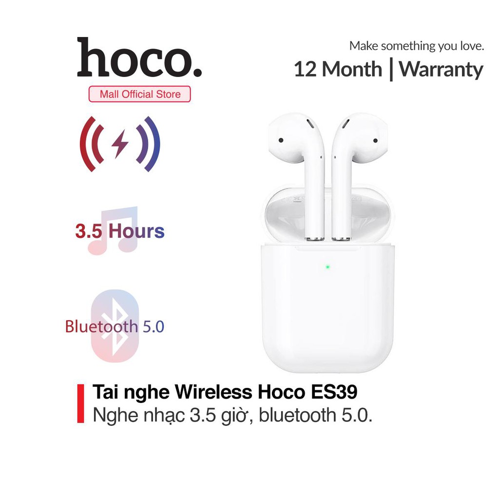 Tai nghe truewireless Hoco E.S.39, nghe nhạc liên tục trong 3.5 giờ, công nghệ Bluetooth 5.0, hỗ trợ sạc không dây