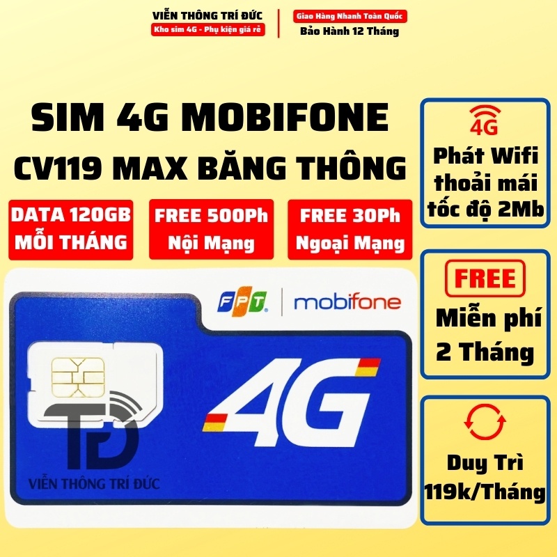 Sim 4G Mobifone DATA KHÔNG GIỚI HẠN, Gói DTHN 30GB/T (CS120, CV119 DATA 4GB/NGÀY, GỌI FREE) SIM PHÁT WIFI MAX BĂNG THÔNG