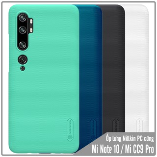 Ốp lưng xiaomi mi note 10 / mi cc9 pro nhựa pc cứng nillkin , vân nhám , chống vân tay