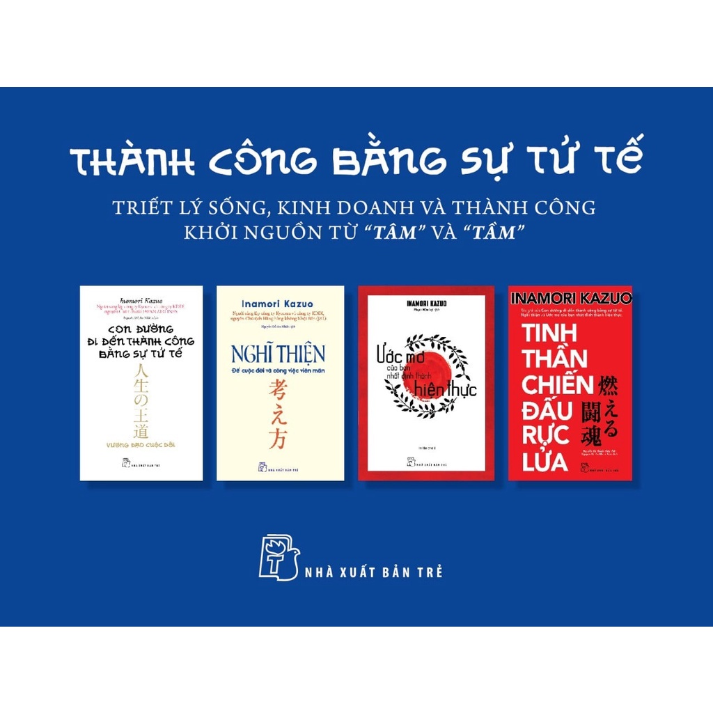 Sách - Combo 4 cuốn Nghĩ thiện, Tinh thần chiến đấu rực lửa, Con đường tới thành công bằng sự tử tế, Ước mơ của bạn
