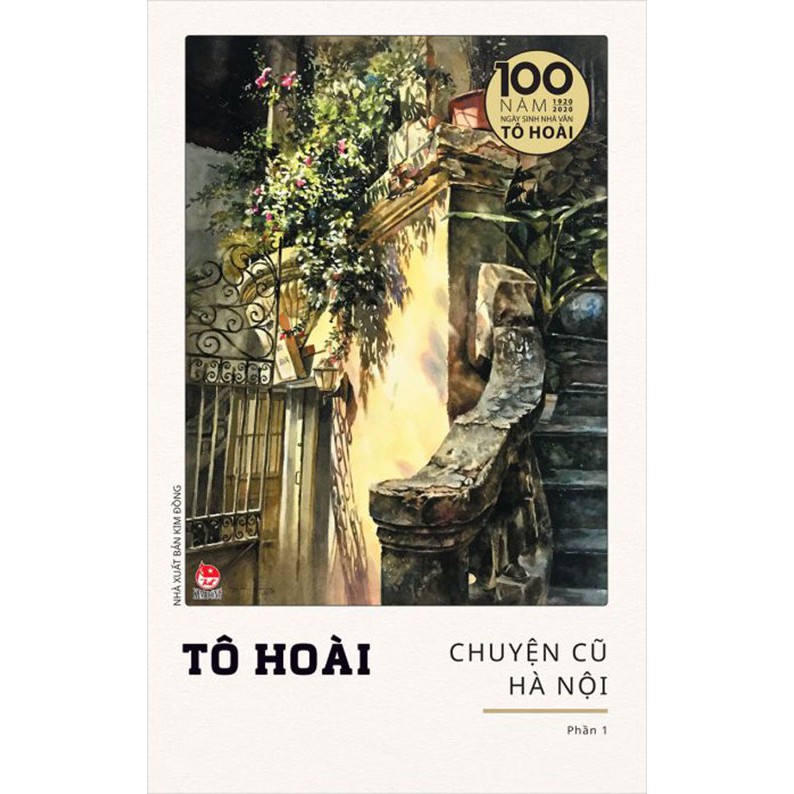 Sách - Chuyện Cũ Hà Nội - Tô Hoài - ( Phần 1, Phần 2 ) - Phiên Bản Kỉ Niệm 100 Năm Tô Hoài -  Nxb Kim Đồng