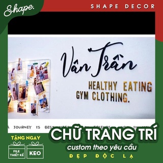 Chữ trang trí mica dán tường dán nổi theo yêu cầu