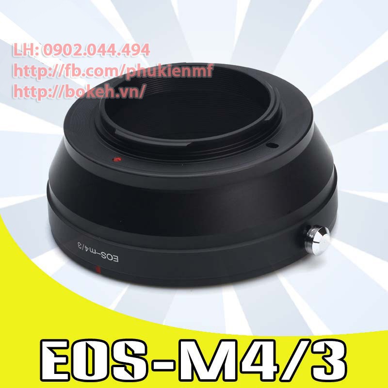 EOS-M4/3 Mount adapter chuyển lens ngàm Canon EOS sang body ngàm M4/3 Micro Four Thirds ( CANON-M4/3 EF-M4/3 EF EF-S )