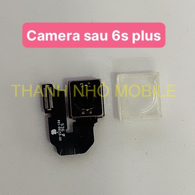 Camera sau iphone 6 plus / 6s / 6s plus hàng chính hãng