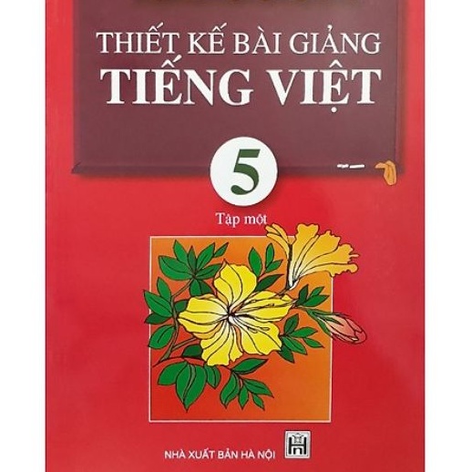 Sách - Thiết kế bài giảng Tiếng Việt 5 Tập 1