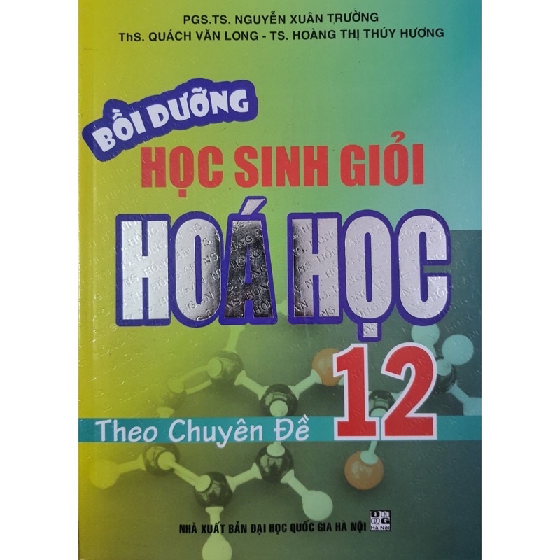 Sách - Bồi Dưỡng Học Sinh Giỏi Hoá Học 12 (Theo Chuyên Đề)
