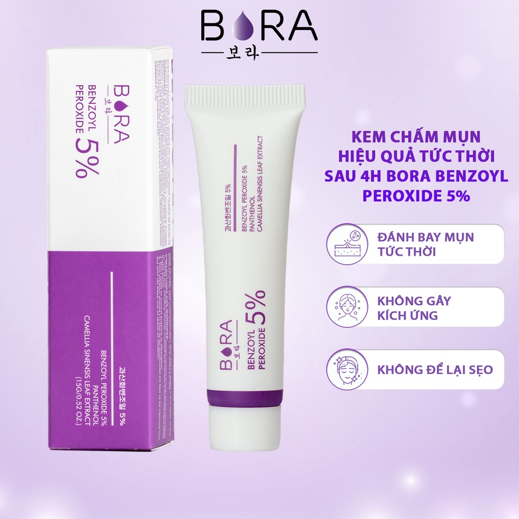 Kem Chấm Mụn BORA BENZOYL PEROXIDE 5% Tẩy Tế Bào Chết Nhanh Chóng Làm Lành Vết Sẹo Tuýp 15g