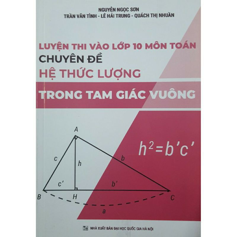 Sách: Luyện Thi Vào Lớp 10 Môn Toán Chuyên Đề Hệ Thức Lượng Trong Tam Giác Vuông