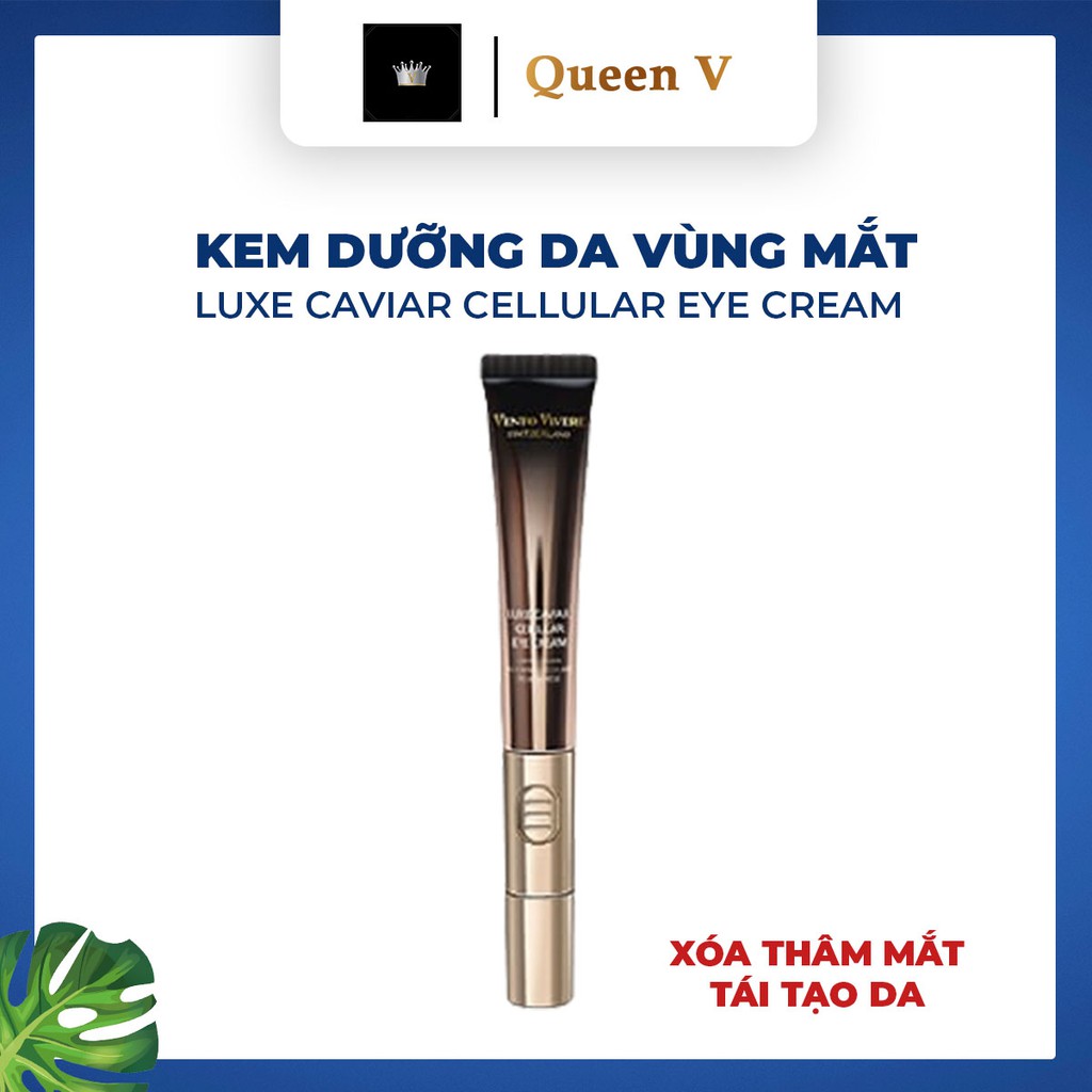 Kem mắt Vento Vivere Luxe Caviar Cellular Eye Cream 20gr, kem mắt loại bỏ quầng thâm, giảm nếp nhăn | BigBuy360 - bigbuy360.vn