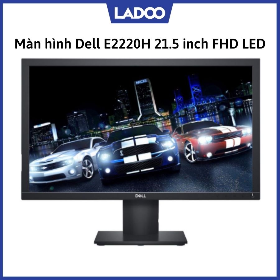 Màn hình Dell E2220H 21.5 inch FHD LED Bảo hành chính hãng 36 tháng