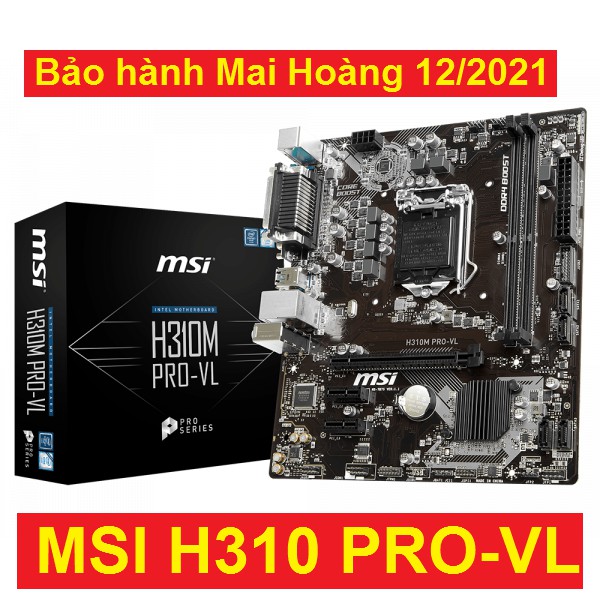 Main MSI H310M PRO-VL, MSI H310M PRO-VH Plus, MSI H310M PRO-VD hàng cũ, có nhiều mã