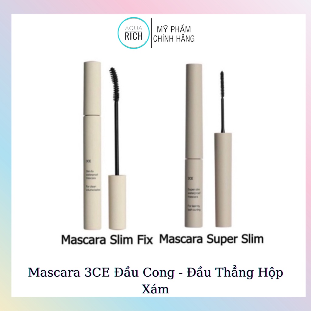 Mascara 3CE Super Slim Đầu Thẳng - Mascara 3CE Slim Fix Đầu Cong Hộp Xám
