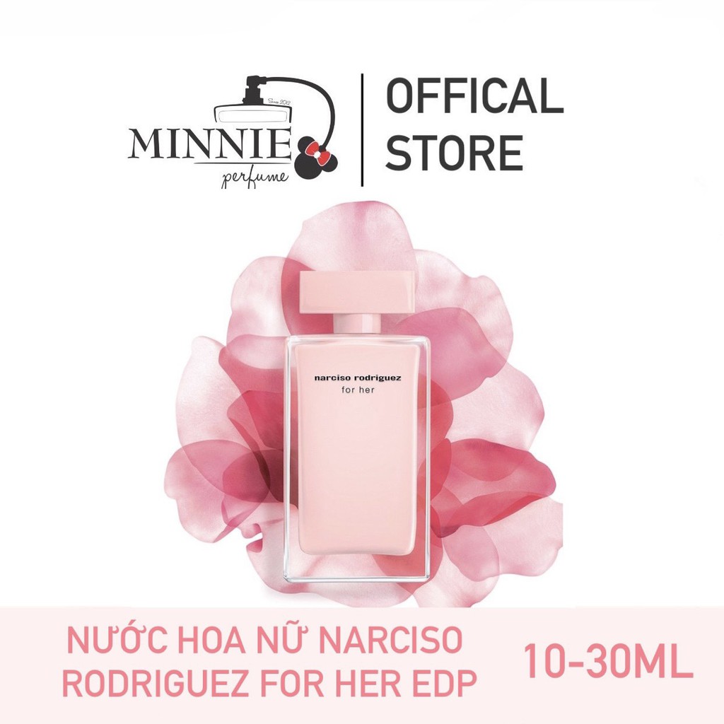 [BILL PHÁP] Nước Hoa Narciso Rodriguez For Her EDP 10ml/ 20ml/ 30ml | Thế Giới Skin Care