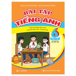 Sách Bài Tập Tiếng Anh 6 Tập 2 (Có Đáp án) Mai Lan Hương