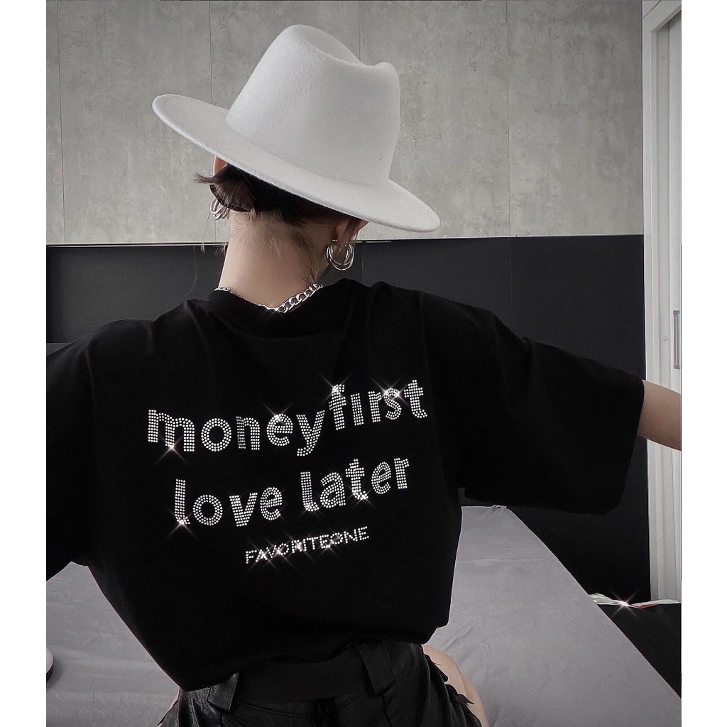 [Mã Fadep0610 Giảm 10K Đơn 99K] Áo Money First Love Later
