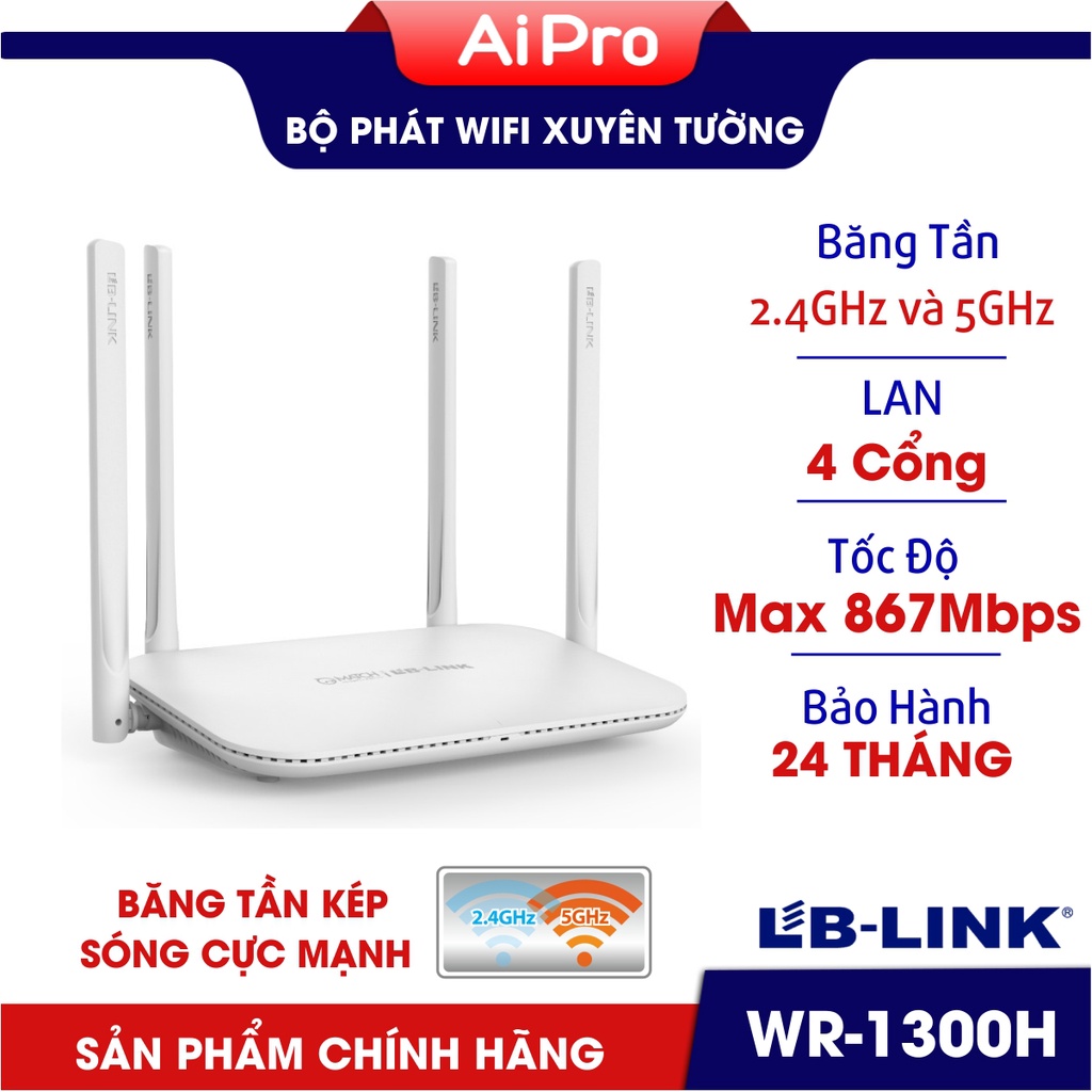 Bộ phát Wifi LB LinkWR1300H - Băng tần kép 2.4G &amp; 5G - Tốc độ tối đa 867Mbps - Bảo hành 24 tháng !