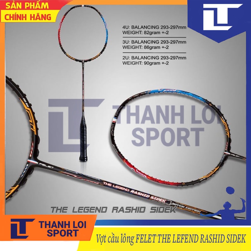 Vợt Cầu Lông Felet The Legend Rashid Sidex Limited chính hãng Nhập Khẩu Malaysia