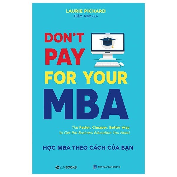 Sách - Don't Pay For Your MBA - Học MBA Theo Cách Của Bạn