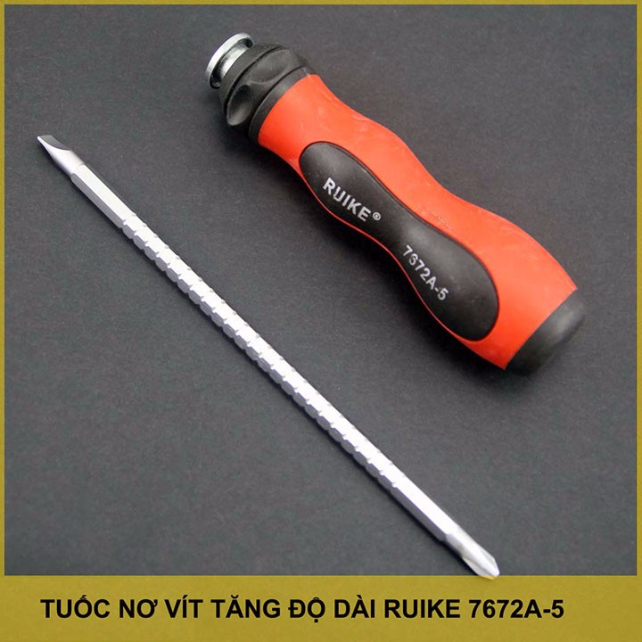 Tô vít Ruike 7672A-5 tăng độ dài, cán tăng lực thép CRV