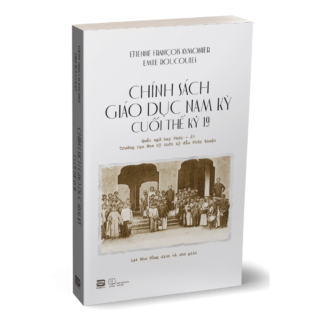 Sách - Chính Sách Giáo Dục Tại Nam Kỳ Cuối Thế Kỷ 19