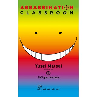 Truyện tranh Lớp học ám sát - Tập 10 - Assassination Classroom - NXB Trẻ