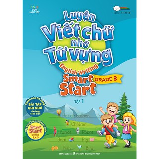 Sách Luyện viết chữ nhớ từ vựng – English Writing Smart Start Lớp 3 Tập 1 (Tặng khóa học tiếng anh online)