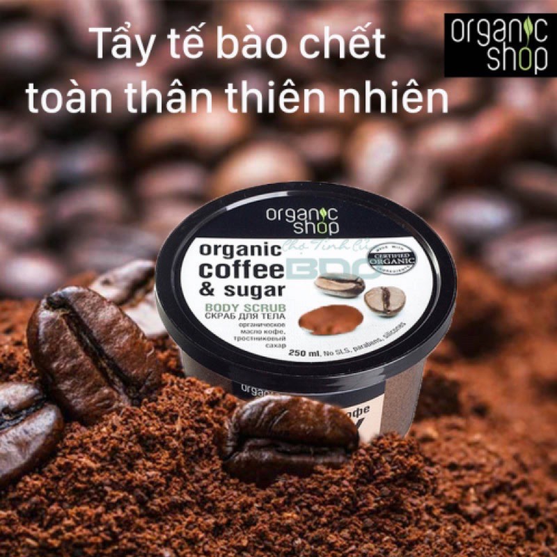 KEM TẨY DA CHẾT toàn thân Organic Coffee & Sugar Body Scrub