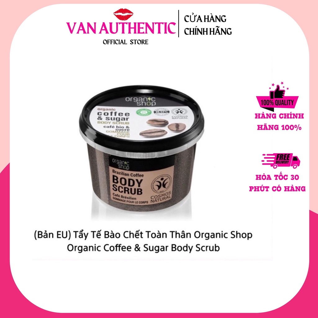 TẨY DA CHẾT ORGANIC SHOP ORGANIC COFFEE AND SUGAR ( sale duy nhất hôm nay)