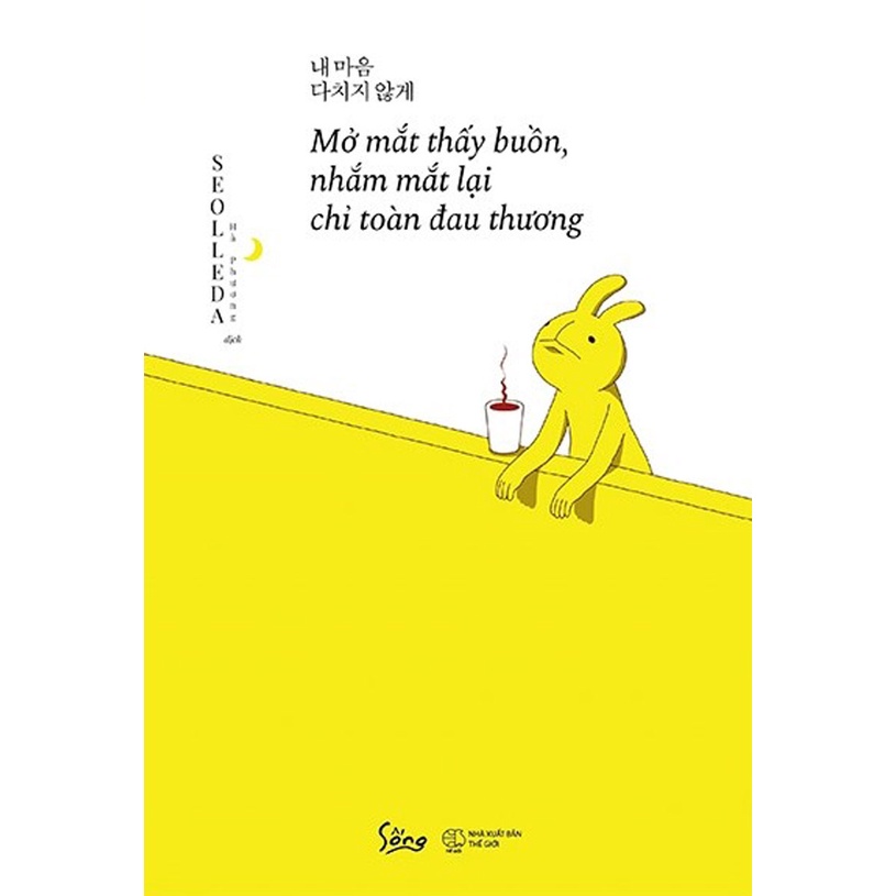 Sách - Mở Mắt Thấy Buồn , Nhắm Mắt Lại Chỉ Toàn Đau Thương