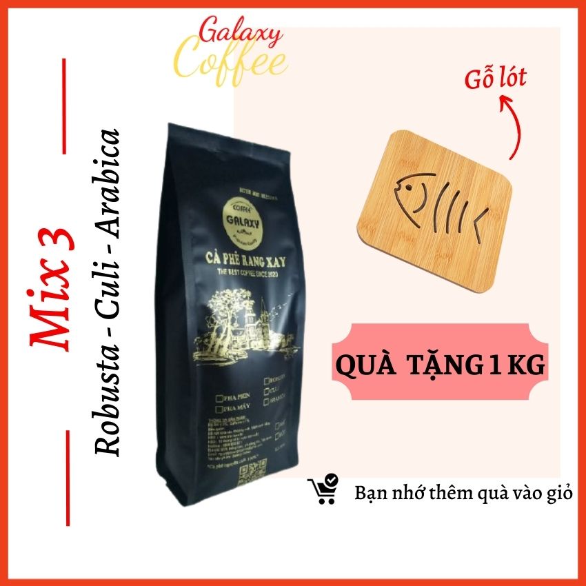 Cà Phê Rang Xay Mix 3 Hạt Robusta Culi Arabica Galaxy Coffee Cafe Nguyên Chất  Đắng Đậm Thơm Không Chua Gói 500gr