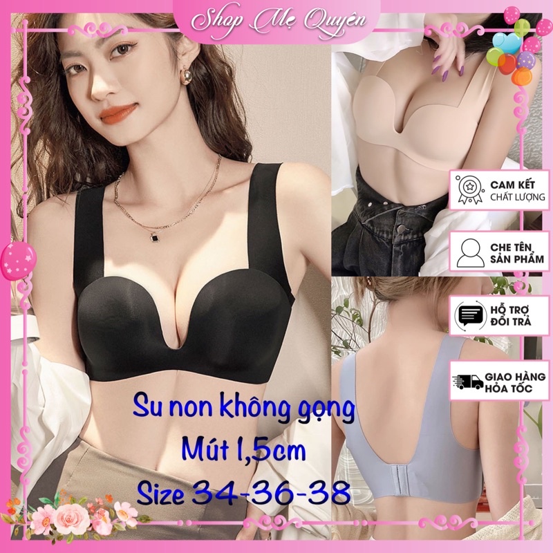 Áo lót su non không gọng, không viền may chống hằn, cup ngang mặc đầm xẻ sâu, cổ V cho nàng tự tin khoe vòng 1