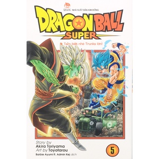 Sách KĐ - Dragon Ball Super Tập 5: Tạm biết nhé Trunks lớn ! (B25)